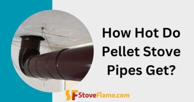 How Hot Do Pellet Stove Pipes Get