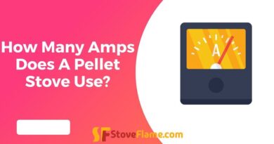 How Many Amps Does A Pellet Stove Use?