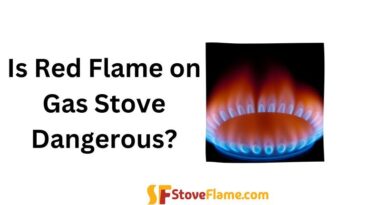 Is Red Flame on Gas Stove Dangerous?